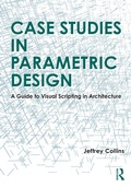 Cover: Case Studies in Parametric Design - Routledge