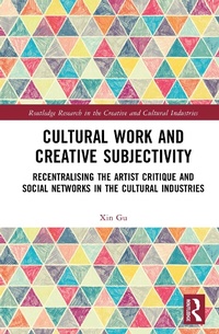 Abbildung von: Cultural Work and Creative Subjectivity - Routledge