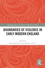 Cover: Boundaries of Violence in Early Modern England - Routledge