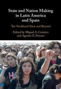 Cover: State and Nation Making in Latin America and Spain: Volume 3 - Cambridge University Press