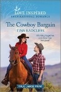Cover: The Cowboy Bargain - Love Inspired True Large Print