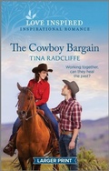 Cover: The Cowboy Bargain - Love Inspired Larger Print