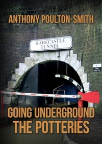 Abbildung von: Going Underground: The Potteries - Amberley Publishing