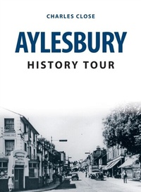 Abbildung von: Aylesbury History Tour - Amberley Publishing