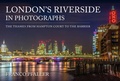 Cover: London's Riverside in Photographs - Amberley Publishing