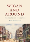 Cover: Wigan and Around: The Postcard Collection - Amberley Publishing