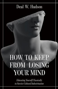 Enlarge image Cover: How to Keep from Losing Your Mind - Saint Benedict Press