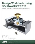 Cover: Design Workbook Using SOLIDWORKS 2023 - SDC Publications