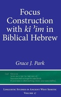 Cover: Focus Construction with ki ?im in Biblical Hebrew - Eisenbrauns