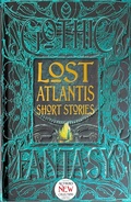 Cover: Lost Atlantis Short Stories - Flame Tree Publishing