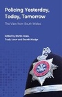 Cover: Policing Yesterday, Today, Tomorrow - University of Wales Press