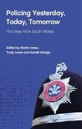 Cover: Policing Yesterday, Today, Tomorrow - University of Wales Press