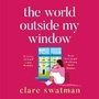 Cover: The World Outside My Window - Boldwood Books Ltd