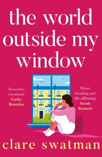 Enlarge image Cover: The World Outside My Window - Boldwood Books Ltd