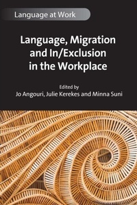 Abbildung von: Language, Migration and In/Exclusion in the Workplace - Multilingual Matters