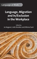 Cover: Language, Migration and In/Exclusion in the Workplace - Multilingual Matters