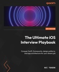 Cover: The Ultimate iOS Interview Playbook - Packt Publishing