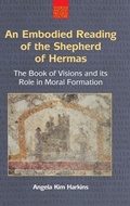 Cover: An Embodied Reading of the Shepherd of Hermas - Equinox Publishing Ltd