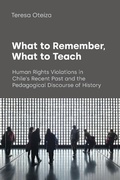 Cover: What to Remember, What to Teach - Equinox Publishing Ltd