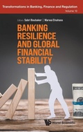 Cover: Banking Resilience And Global Financial Stability - World Scientific Europe Ltd