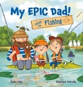 Cover: My EPIC Dad! Takes us Fishing - Larrikin House