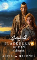 Cover: Beneath the Blackberry Moon Boxed Set - Big Spring Press