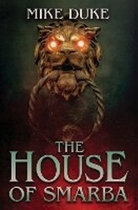 Enlarge image Cover: The House of Smarba - Sinister Smile Press LLC