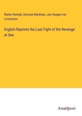 Cover: English Reprints the Last Fight of the Revenge at Sea - Anatiposi Verlag