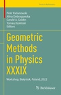 Cover: Geometric Methods in Physics XXXIX - Birkhäuser