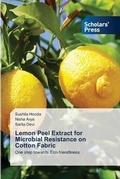 Cover: Lemon Peel Extract for Microbial Resistance on Cotton Fabric - Scholars' Press