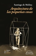 Cover: Arquitectura de las peque&ntilde;as cosas - Editorial P&aacute;ginas de Espuma