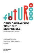 Cover: Otro capitalismo tiene que ser posible - Siglo XXI Editores