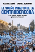 Cover: El sue&ntilde;o intacto de la centroderecha - Siglo XXI Editores