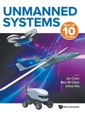 Cover: Unmanned Systems: Best Of 10 Years - World Scientific Publishing Co Pte Ltd
