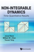 Cover: Non-integrable Dynamics: Time-quantitative Results - World Scientific Publishing Co Pte Ltd