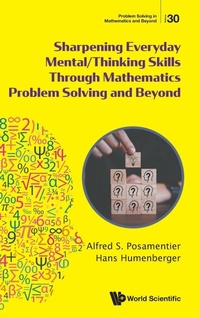 Enlarge image Cover: Sharpening Everyday Mental/thinking Skills Through Mathematics Problem Solving And Beyond - World Scientific Publishing Co Pte Ltd