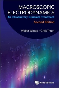 Abbildung von: Macroscopic Electrodynamics: An Introductory Graduate Treatment - World Scientific Publishing Co Pte Ltd