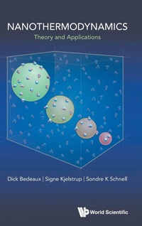 Enlarge image Cover: Nanothermodynamics: Theory And Application - World Scientific Publishing Co Pte Ltd