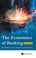 Cover: Economics Of Banking, The (Fourth Edition) - World Scientific Publishing Co Pte Ltd