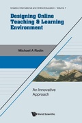 Cover: Designing Online Teaching & Learning Environment: An Innovative Approach - World Scientific Publishing Co Pte Ltd