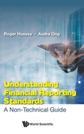 Cover: Understanding Financial Reporting Standards: A Non-technical Guide - World Scientific Publishing Co Pte Ltd