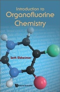 Cover: Introduction To Organofluorine Chemistry - World Scientific Publishing Co Pte Ltd