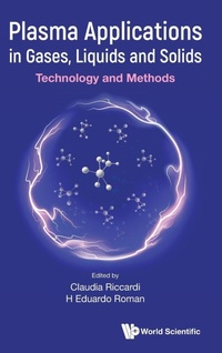 Abbildung von: Plasma Applications In Gases, Liquids And Solids: Technology And Methods - World Scientific Publishing Co Pte Ltd