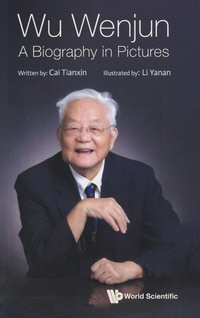 Abbildung von: Wu Wenjun: A Biography In Pictures - World Scientific Publishing Co Pte Ltd
