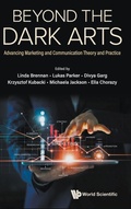 Cover: Beyond The Dark Arts: Advancing Marketing And Communication Theory And Practice - World Scientific Publishing Co Pte Ltd