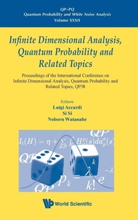 Enlarge image Cover: Infinite Dimensional Analysis, Quantum Probability And Related Topics, Qp38 - Proceedings Of The International Conference - World Scientific Publishing Co Pte Ltd