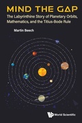 Cover: Mind The Gap: The Labyrinthine Story Of Planetary Orbits, Mathematics, And The Titius-bode Rule - World Scientific Publishing Co Pte Ltd