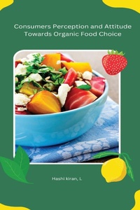 Abbildung von: Consumers Perception and Attitude Towards Organic Food Choice - Self employed