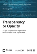 Cover: Transparency or Opacity A Legal Analysis of the Organization of Information in the Digital World - Manz
