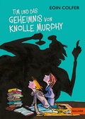 Cover: Tim und das Geheimnis von Knolle Murphy - Gulliver